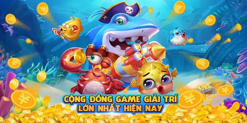 Khám phá chất lượng đỉnh cao của chuyên mục bắn cá