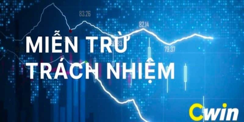 Chính sách miễn trừ trách nhiệm CWIN quy định rõ ràng
