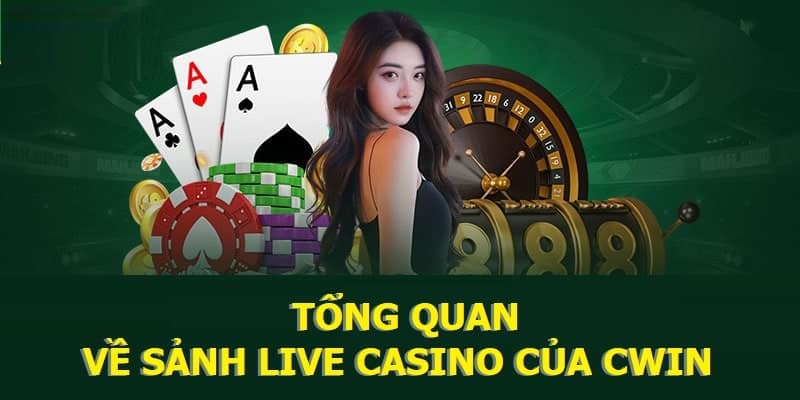 Tổng quan về sảnh Live Casino